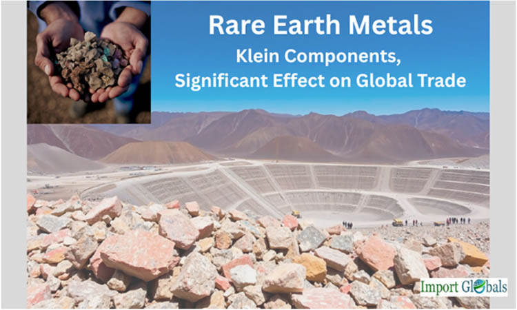 Rare Earth Metals: Klein Components, Significant Effect on Global Trade