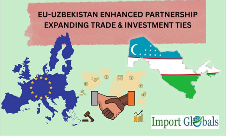 EU-Uzbekistan Enhanced Partnership: Expanding Trade & Investment Ties