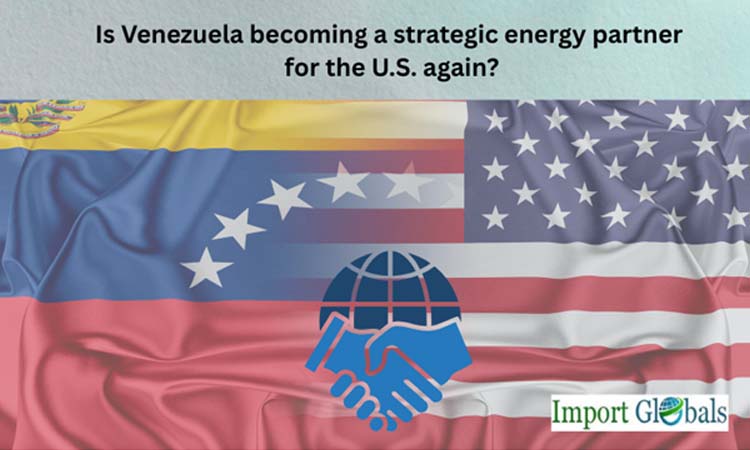 Is Venezuela becoming a strategic energy partner for the U.S. Again?